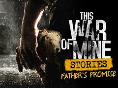 This War of MineפǵסDLCȤʤStories - Father's Promiseפ꡼