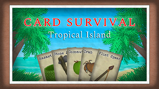 ꤬ ܸ첽ۤȤɥɤ̵祵ХХɽƻ⿩⥫ɤʡCard Survival: Tropical Islandפ򤴾Ҳ